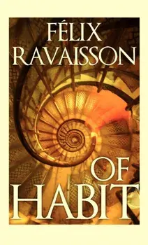 Of Habit, Hardback/Felix Ravaisson