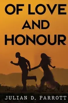 Of love and honour, Paperback/Julian D. Parrott