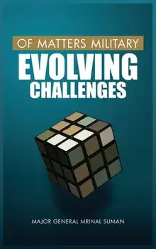 Of Matters Military: Evolving Challenges, Hardcover/Mrinal Suman