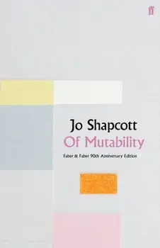 Of Mutability, Hardback/Jo Shapcott
