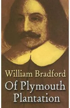 Of Plymouth Plantation - William Bradford