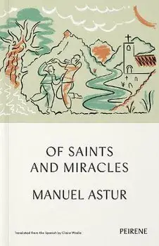 Of Saints and Miracles, Paperback/Manuel Astur