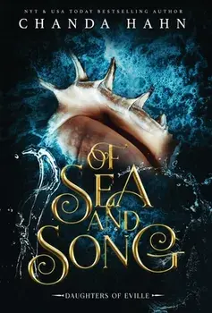 Of Sea and Song, Hardcover/Chanda Hahn