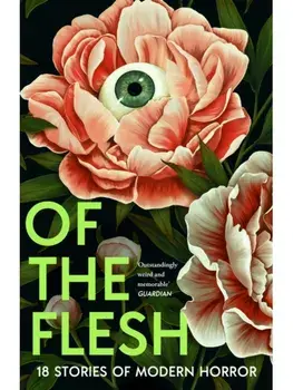 Of the Flesh. 18 Stories of Modern Horror, Paperback/Lucy Rose