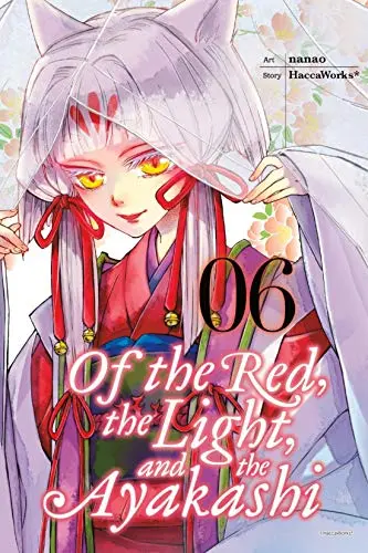Of the Red, the Light, and the Ayakashi - Volume 6 | HaccaWorks