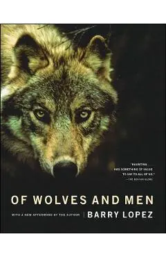 Of Wolves and Men - Barry Lopez