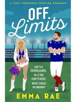 Off Limits. A fiery, forbidden Cheerleader x Footballer romance, Paperback/Emma Rae