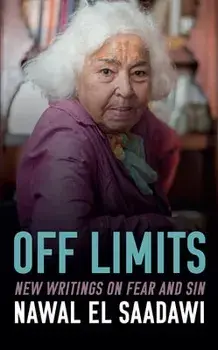 Off Limits: New Writings on Fear and Sin, Paperback/Nawal El Saadawi