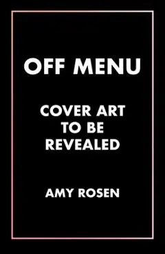 Off Menu - Amy Rosen