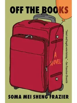 Off the Books, Paperback/Soma Mei Sheng Frazier