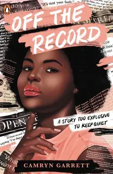Off the Record, Paperback/Camryn Garrett