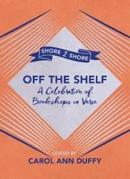 Off The Shelf, Paperback/Carol Ann Duffy