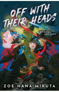Off With Their Heads - Zoe Hana Mikuta
