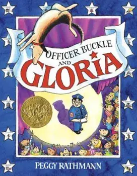 Officer Buckle and Gloria, Hardcover/Peggy Rathmann