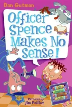 Officer Spence Makes No Sense!, Paperback/Dan Gutman