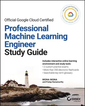 Official Google Cloud Certified Professional Machine Learning Engineer Study Guide, Paperback/Pratap Ramamurthy