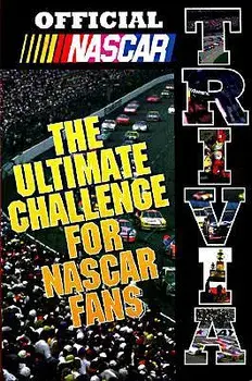 Official NASCAR Trivia: The Ultimate Challenge for NASCAR Fans, Paperback/NASCAR