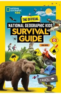 Official National Geographic Kids Survival Guide - Julie Beer