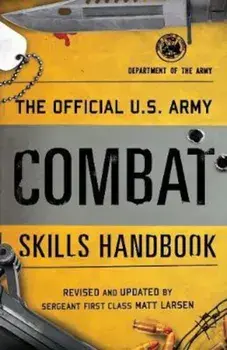 Official U.S. Army Combat Skills Handbook, Paperback/***