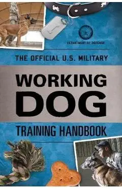 Official U.S. Military Working Dog Training Handbook -