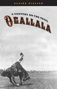 Ogallala: A Century on the Trail, Paperback/Elaine Nielsen