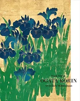 Ogata Korin. Art in Early Modern Japan, Hardback/Frank Feltens