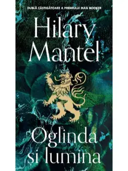 Oglinda si lumina/Hilary Mantel