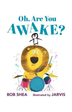 Oh, Are You Awake? - Bob Shea
