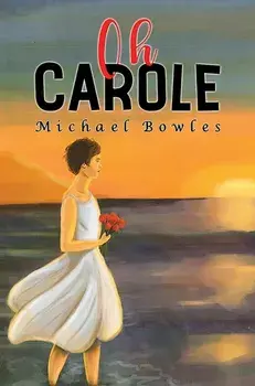 Oh Carole, Paperback/Michael Bowles