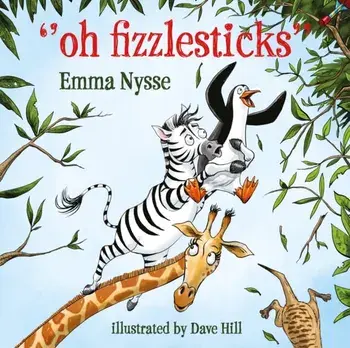Oh Fizzlesticks, Paperback/Emma Nysse