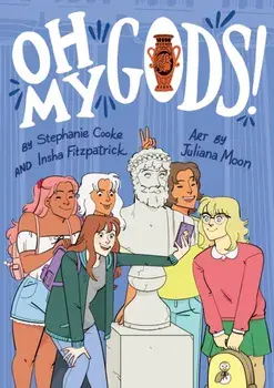 Oh My Gods!, Hardcover/Stephanie Cooke