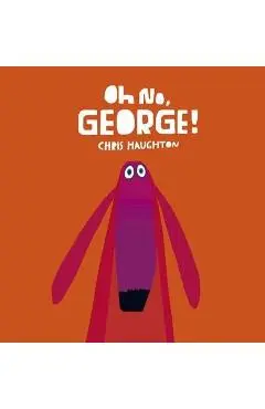 Oh No, George!