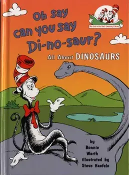 Oh Say Can You Say Di-no-saur?. All About Dinosaurs, Paperback/Bonnie Worth