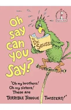 Oh, Say Can You Say? - Dr Seuss
