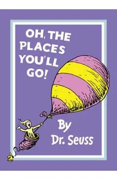 Oh, the Places You'll Go