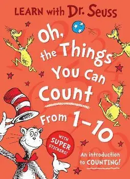 Oh, The Things You Can Count From 1-10. An Introduction to Counting!, Paperback/Dr. Seuss