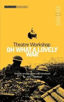 Oh What a Lovely War, Paperback/Theatre Workshop
