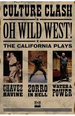Oh, Wild West!: Three New Plays - Culture Clash