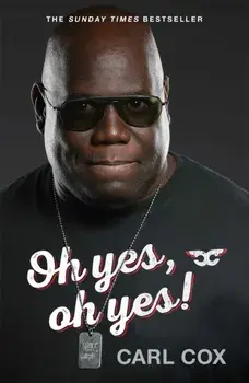 Oh yes, oh yes!, Paperback/Carl Cox