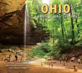 Ohio: A Photographic Journey, Paperback/Laura W. Blake