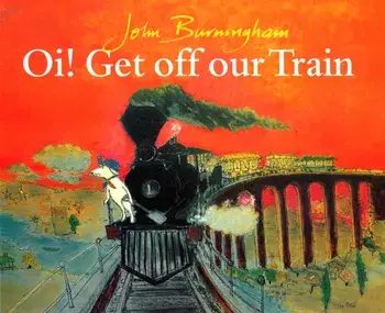 Oi! Get Off Our Train, Paperback/John Burningham