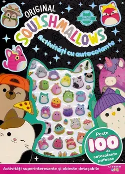 Oiginal Squishmallows. Activitati cu autocolante. Peste 100 de autocolante pufoase/***