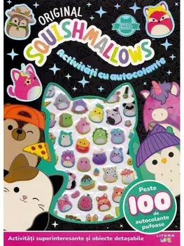 Oiginal Squishmallows. Activitati cu autocolante. Peste 100 de autocolante pufoase/***