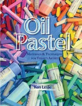 Oil Pastel: Materials and Techniques for Today's Artist, Paperback (carte cu defect minor)/Kenneth D. Leslie