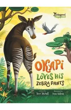 Okapi Loves His Zebra Pants - Terri Tatchell