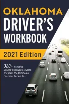 Oklahoma Driver's Workbook: 320 Practice Driving Questions to Help You Pass the Oklahoma Learner's Permit Test, Paperback/Connect Prep