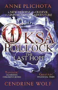 Oksa Pollock: The Last Hope, Paperback/Anne Plichota