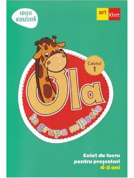 Ola in grupa mijlocie. 4-5 ani. Caiet de lucru pentru prescolari. Caietul 1/***