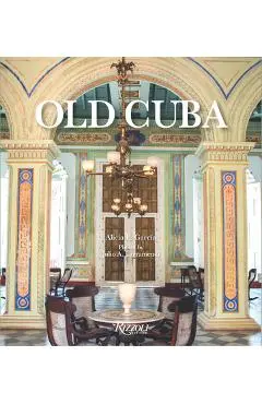 Old Cuba - Alicia E. Garcia