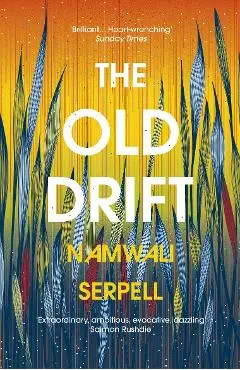 Old Drift - Namwali Serpell